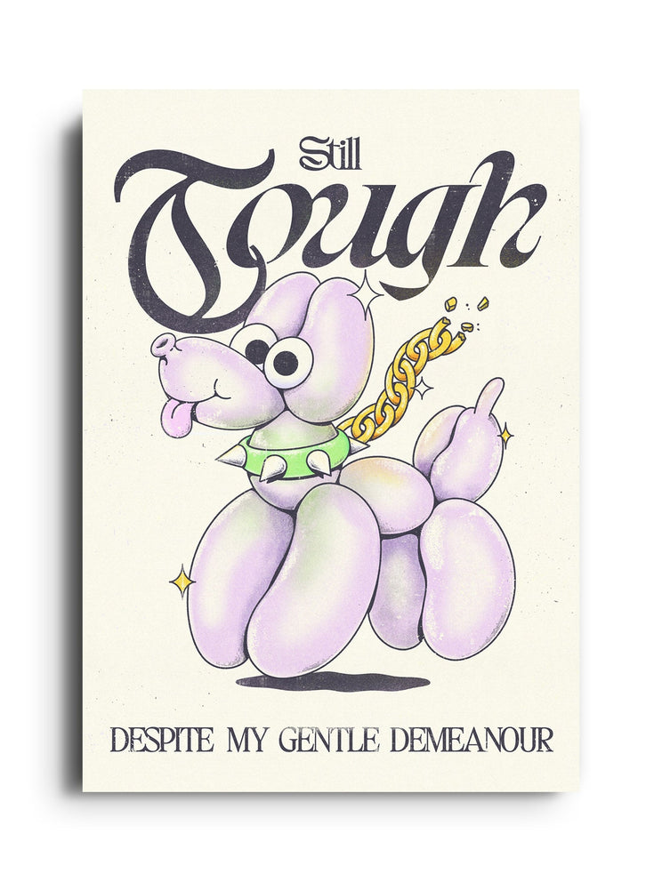 Still Tough - My Sunbeam - East Side Studio - Art Prints