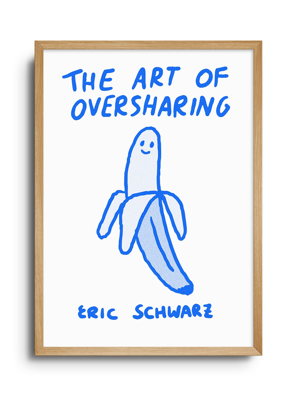 The Art of Oversharing - Eric Schwarz
