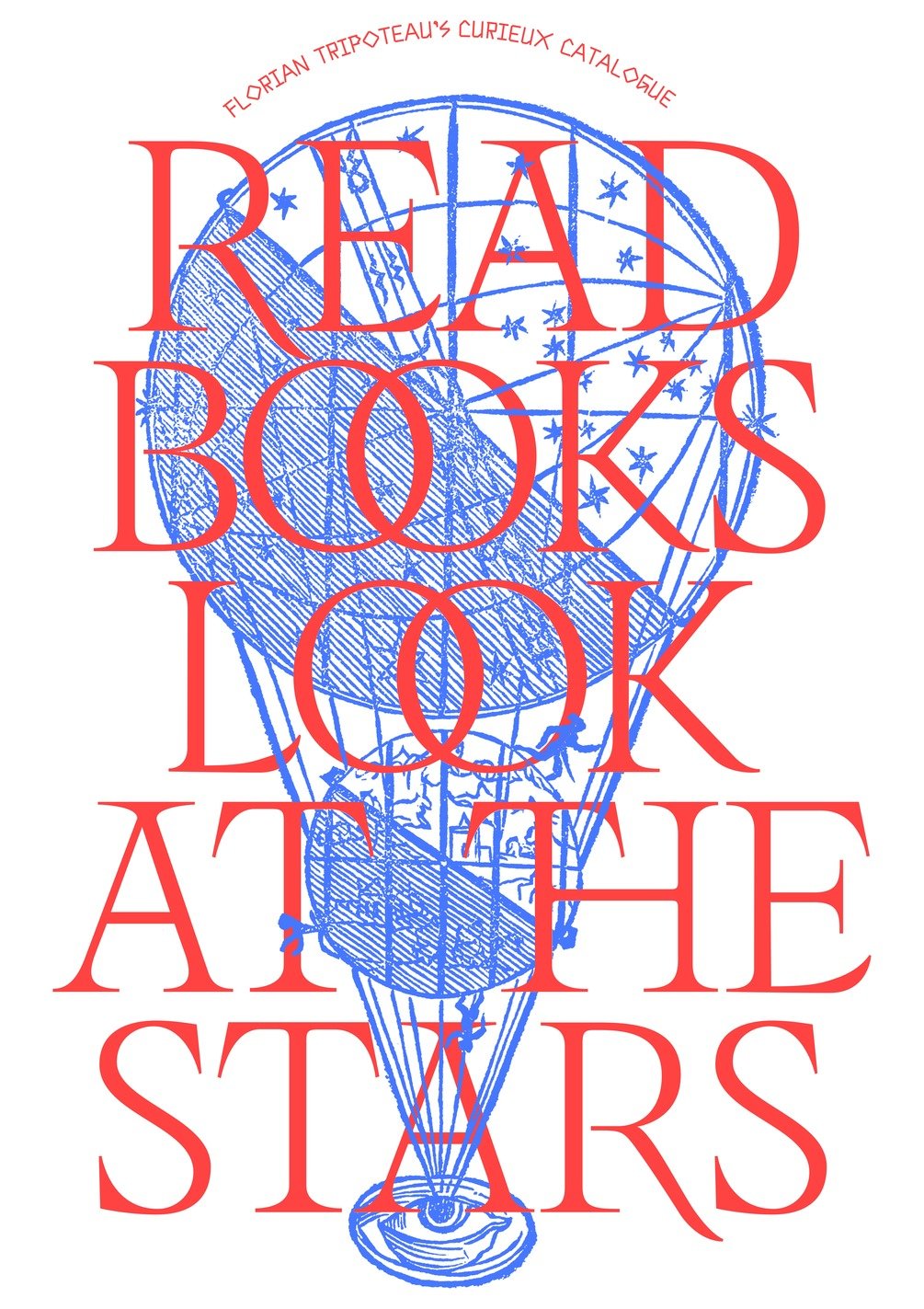 Read Books. Look At The Stars - Florian Tripoteau