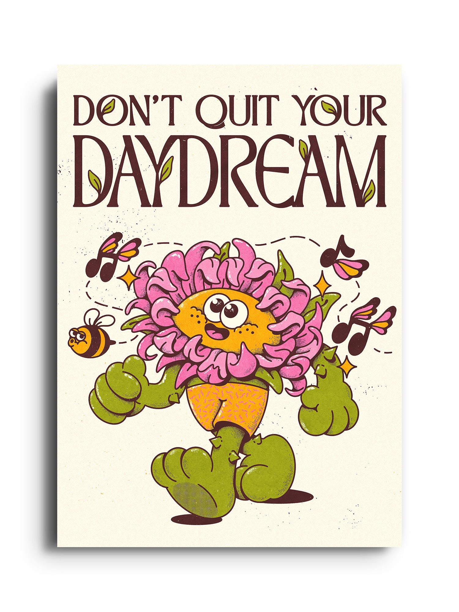 Don't Quit Your Daydream - My Sunbeam - East Side Studio - Art Prints