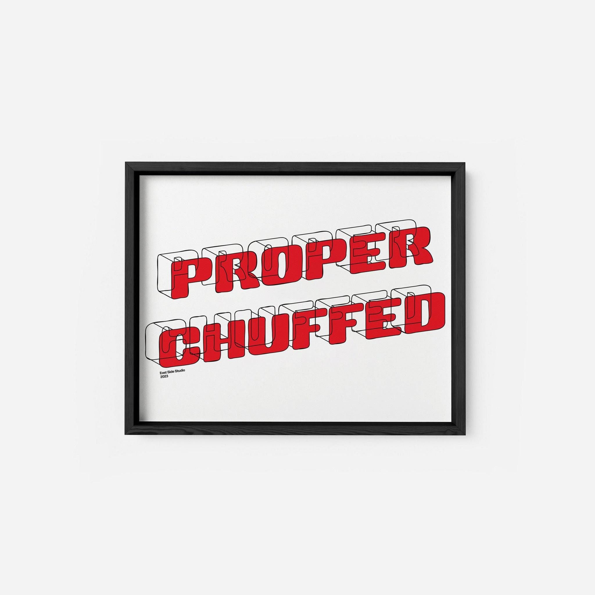 Proper Chuffed - Limited Edition