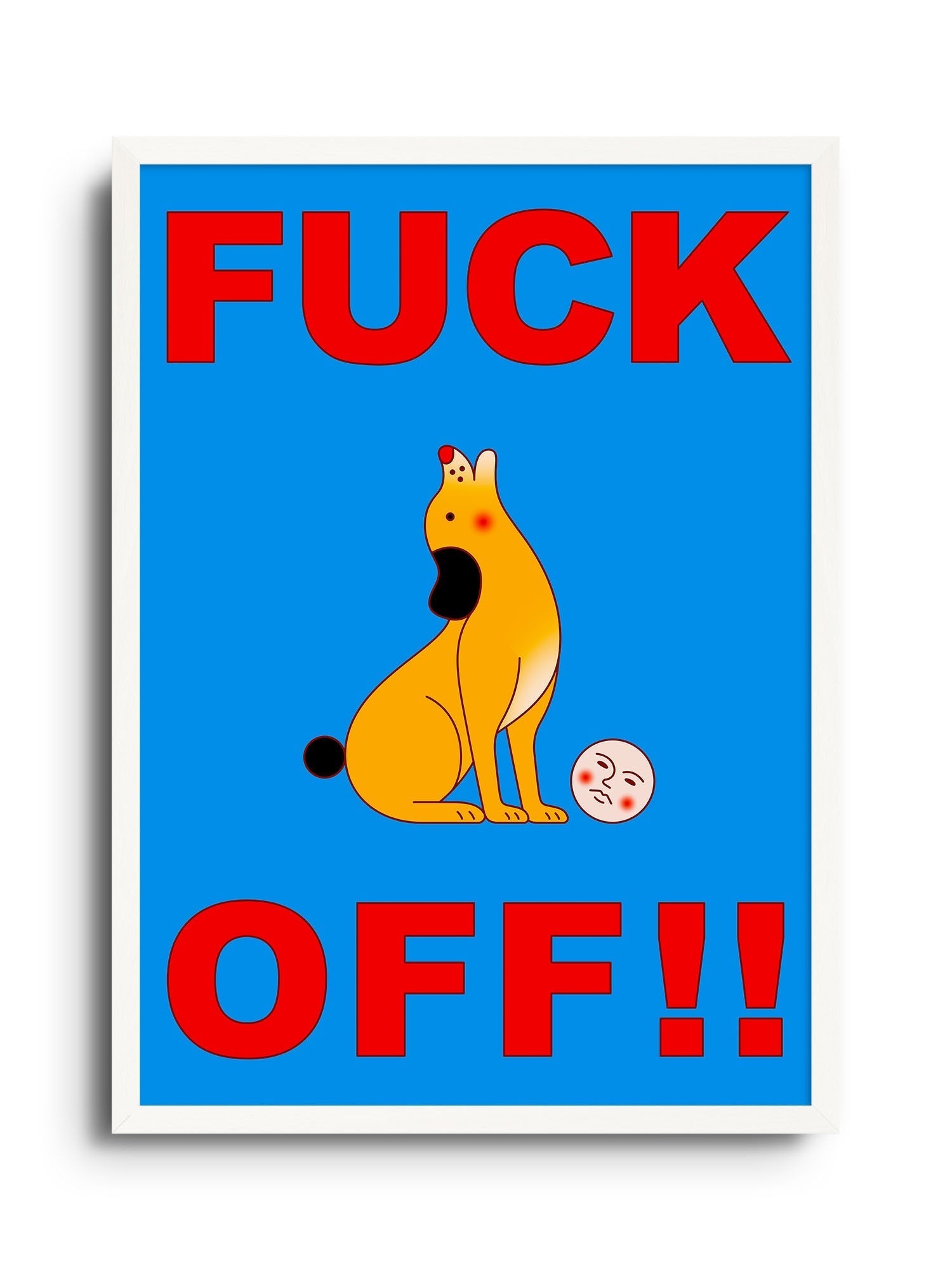 Fuck Off - Jun Ioneda - East Side Studio - Art Prints