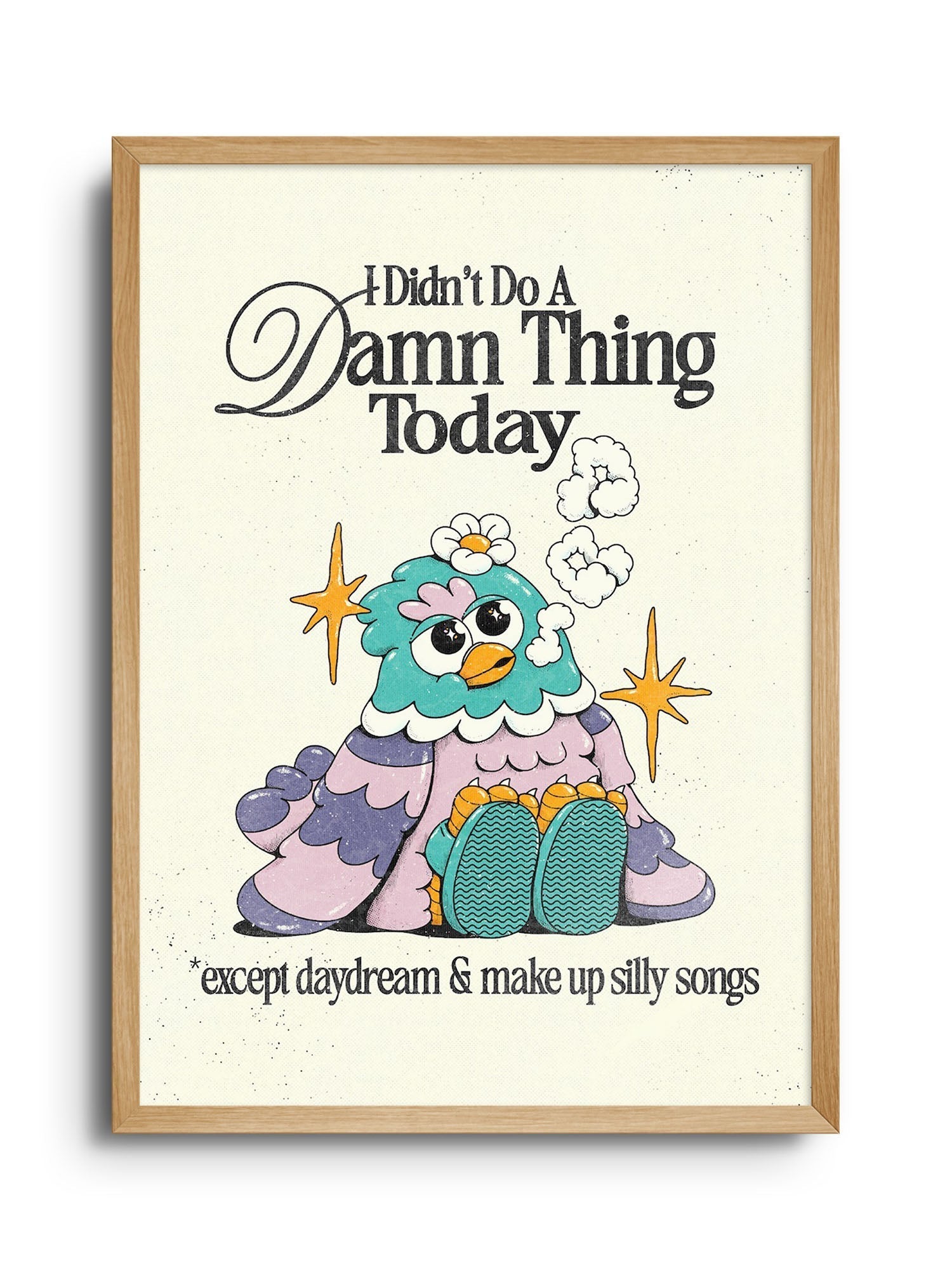 I Didn't Do A Damn Thing - Off White - My Sunbeam - East Side Studio - Art Prints