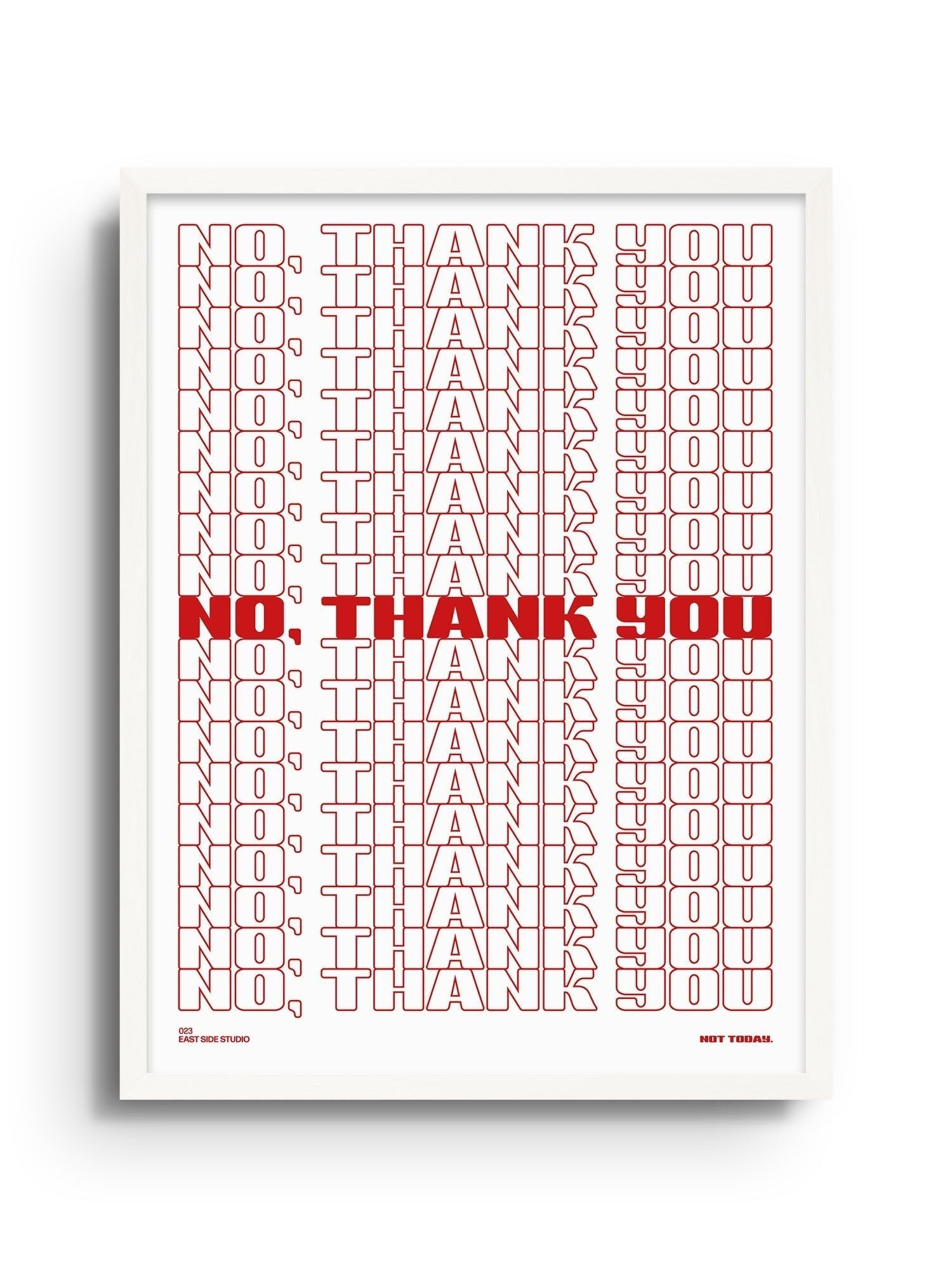 NO, THANK YOU - East Side Studio - Art Prints