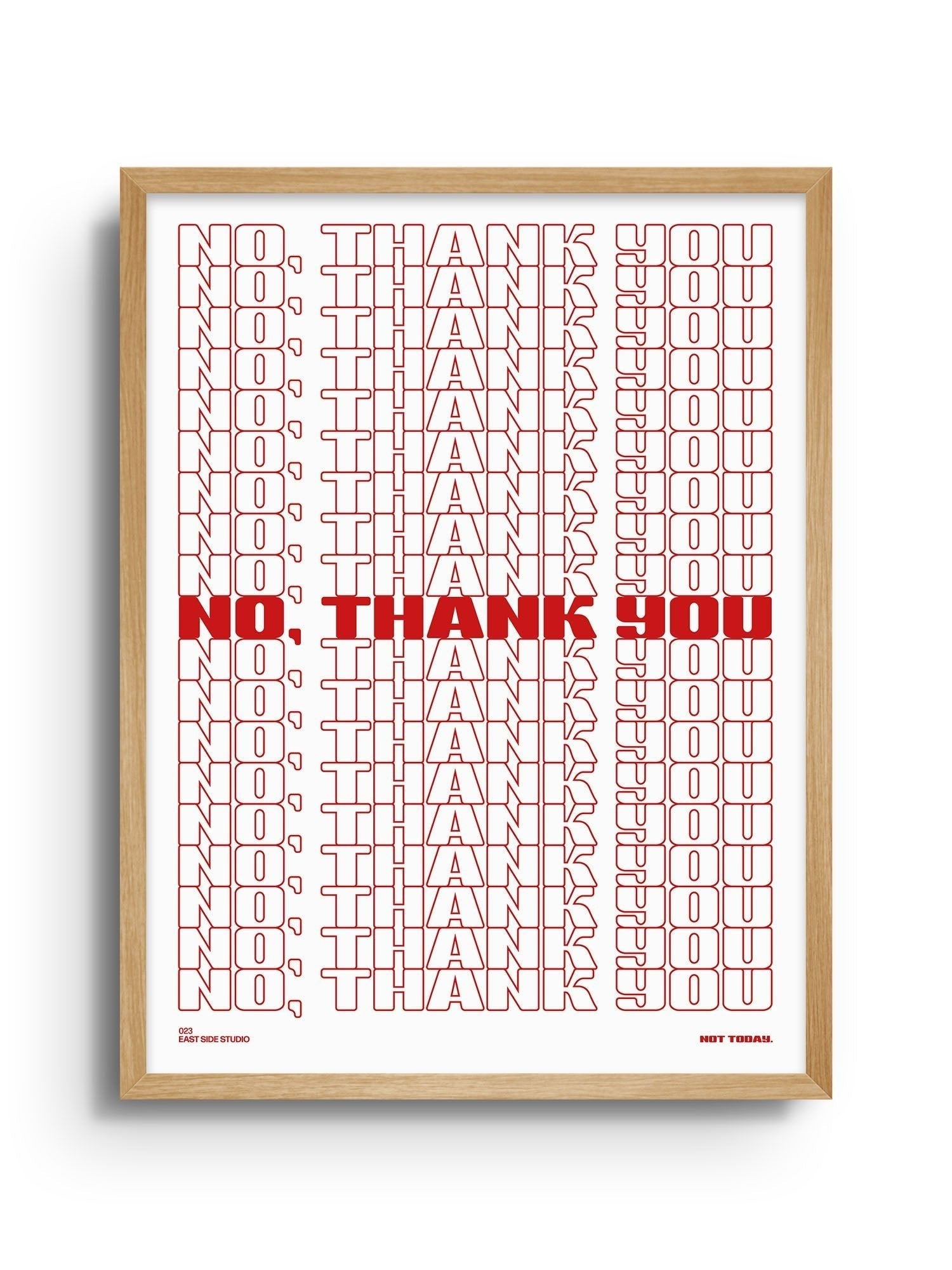 NO, THANK YOU - East Side Studio - Art Prints