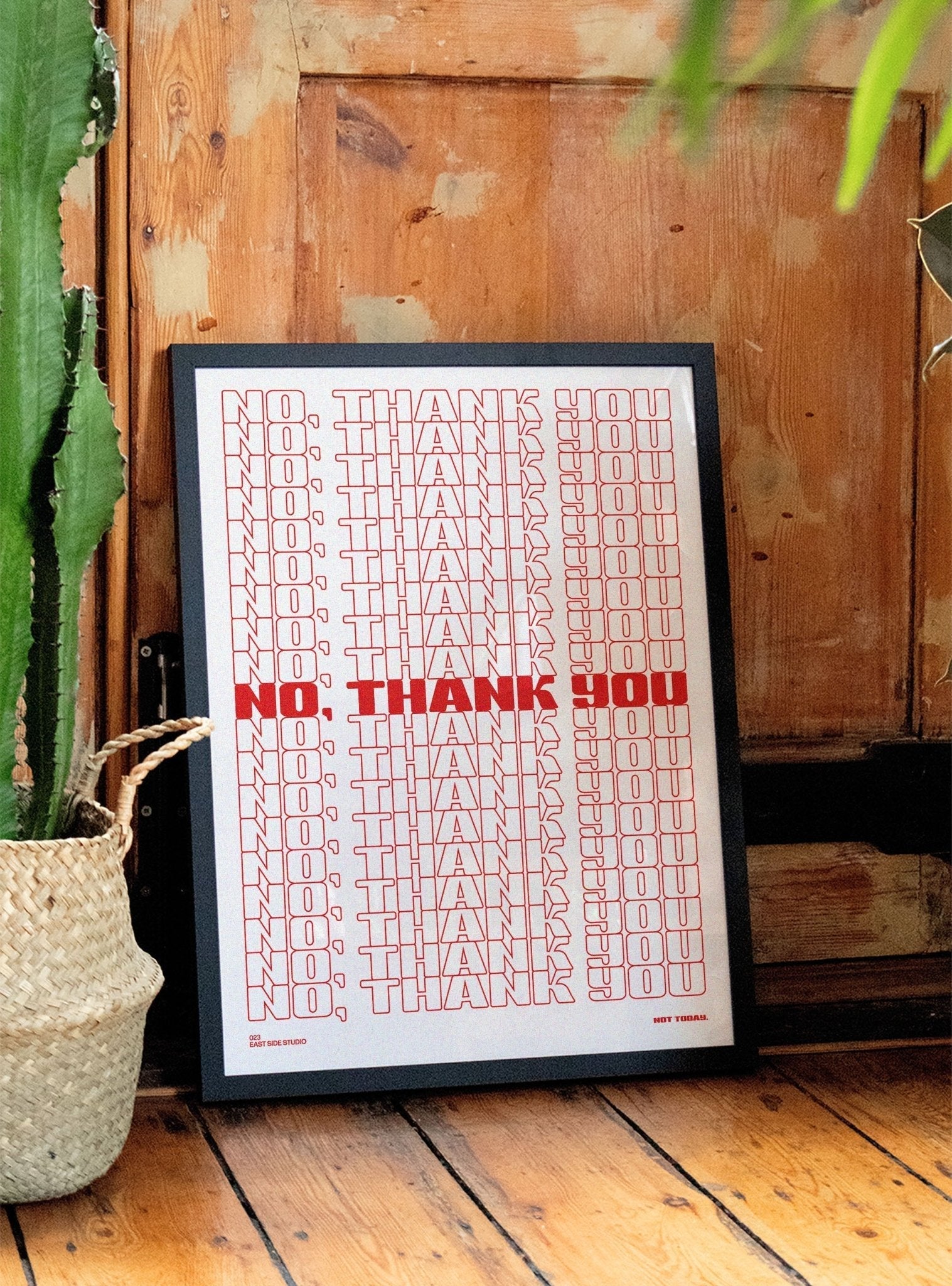 NO, THANK YOU - East Side Studio - Art Prints