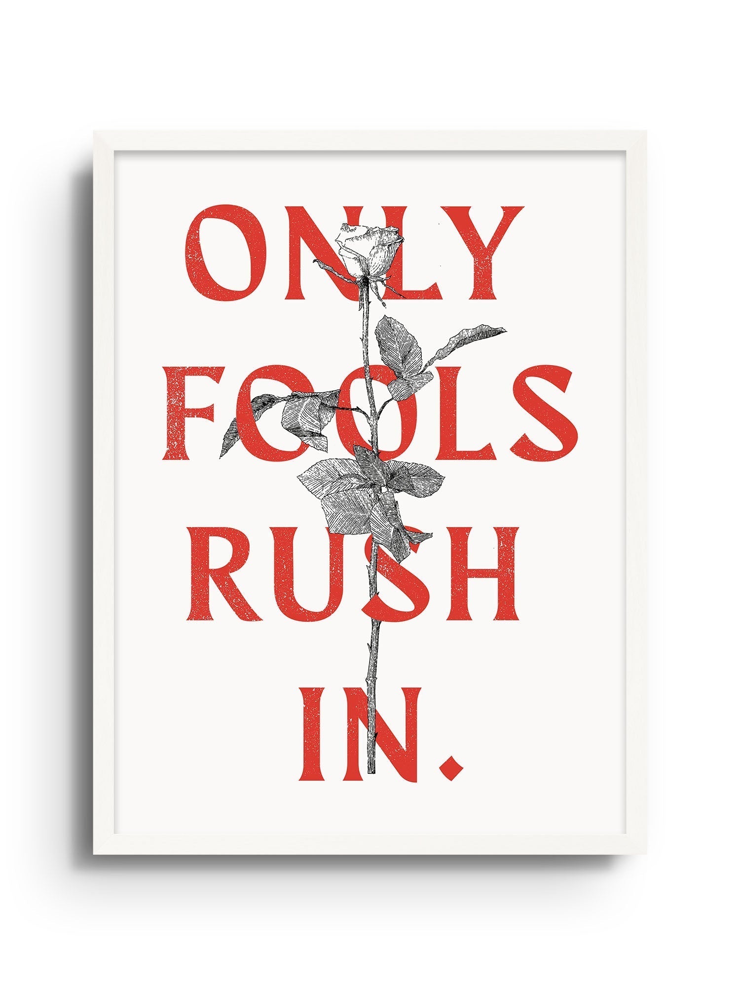 Only Fools Rush In - Rose Red - Diogo Lopes - East Side Studio - Art Prints