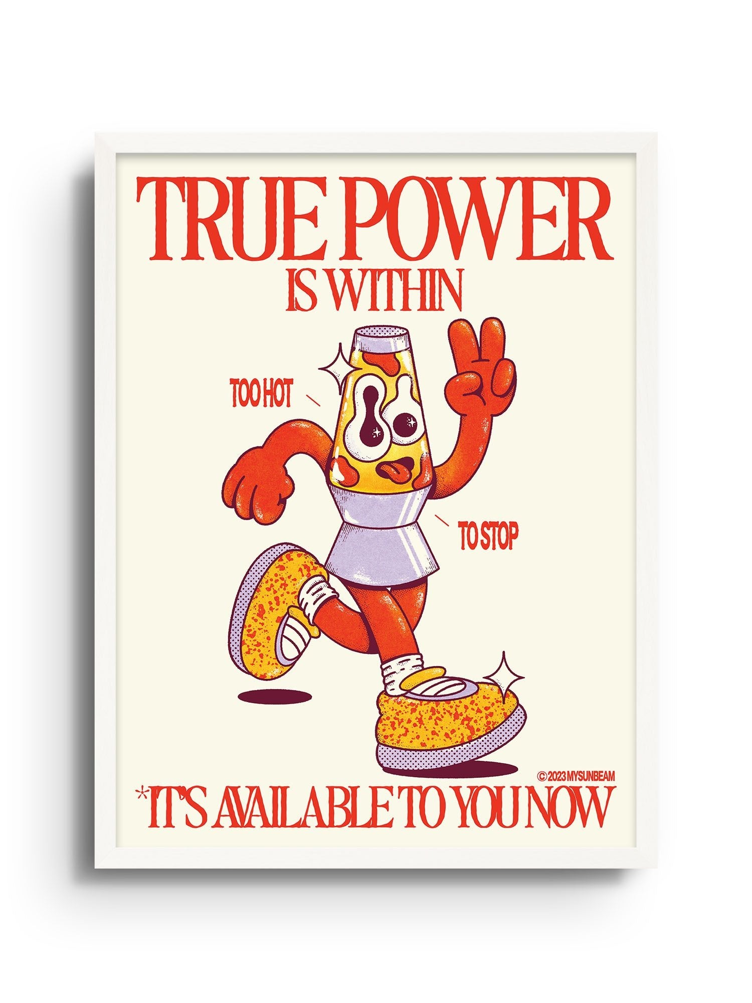 True Power Is Within - Off White - My Sunbeam - East Side Studio - Art Prints