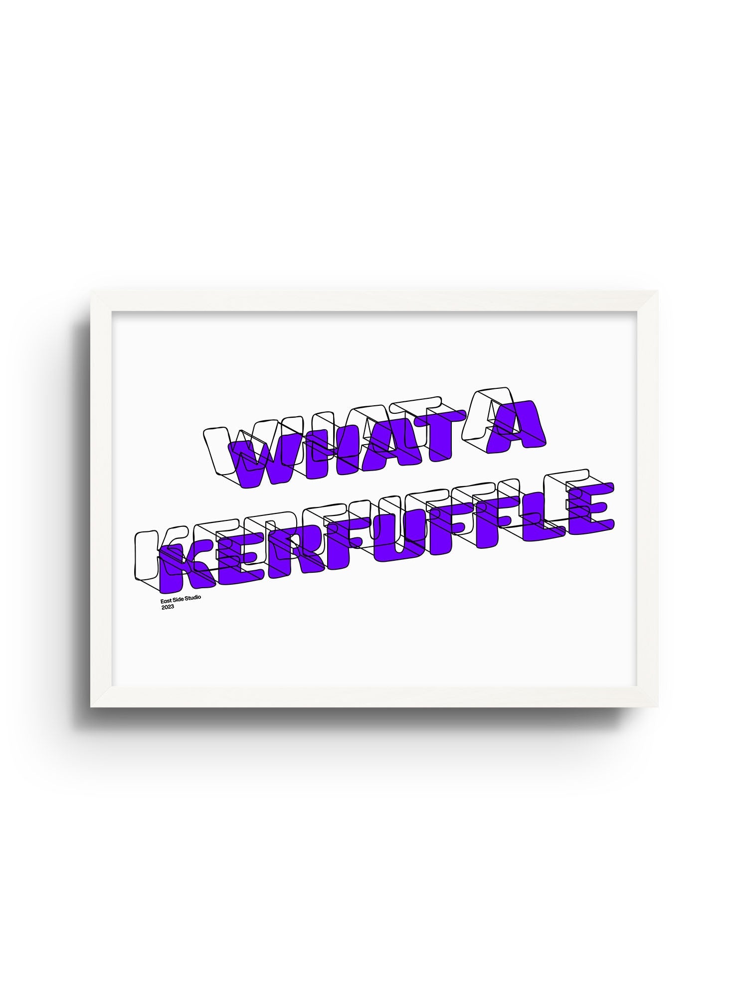 What A Kerfuffle - Limited Edition - East Side Studio - Art Prints