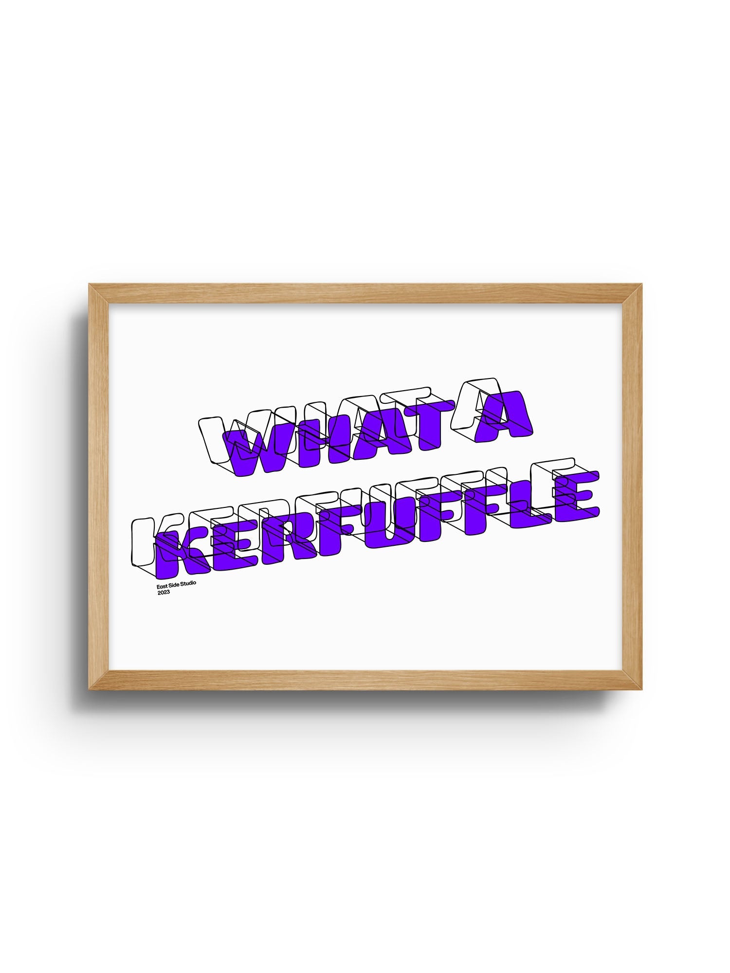 What A Kerfuffle - Limited Edition - East Side Studio - Art Prints