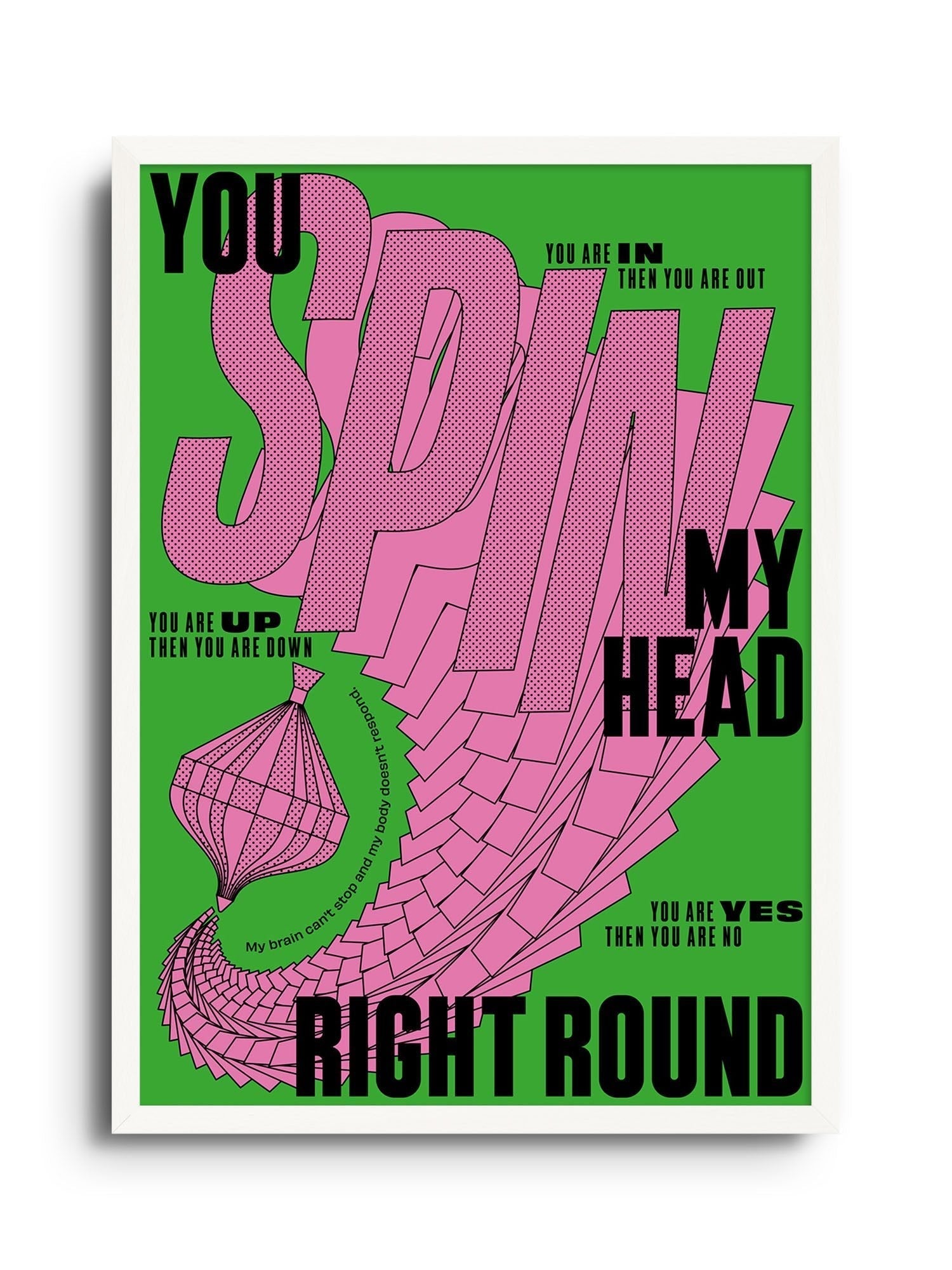 You Spin My Head Right Round - Mario Carpe - East Side Studio - Art Prints